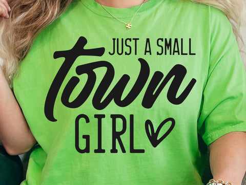 Just a Small Town Girl SVG, Country Girl Svg, Southern Girl Svg, Small Town Girl Svg, Positive Svg, Teen Shirt Svg, You Are Enough Svg SVG DesignDestine 