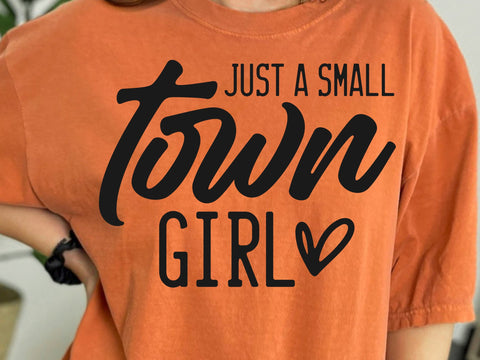 Just a Small Town Girl SVG, Country Girl Svg, Southern Girl Svg, Small Town Girl Svg, Positive Svg, Teen Shirt Svg, You Are Enough Svg SVG DesignDestine 