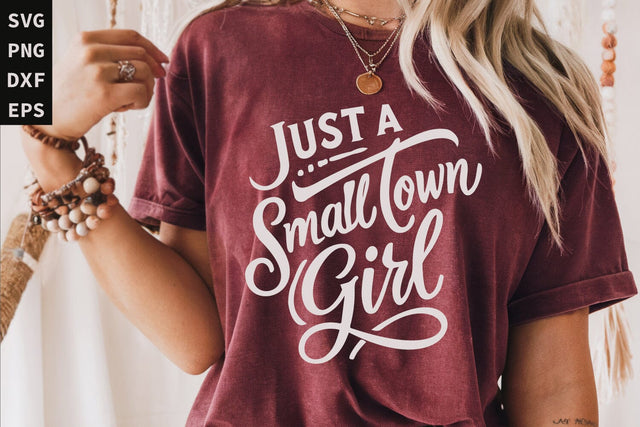 Just a Small Town Girl SVG, Town Girl svg, Country Girl svg SVG Paper Switch 