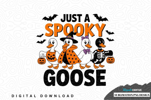 Just a spooky goose sublimation png design Sublimation Regulrcrative 