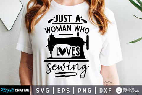 Just a woman who loves sewing SVG design SVG Regulrcrative 