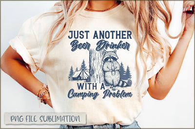 Just Another Beer Drinker With A Camping Problem Sublimation Sublimation Shetara Begum 