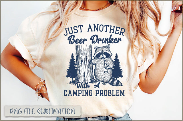 Just Another Beer Drinker With A Camping Problem Sublimation Sublimation Shetara Begum 