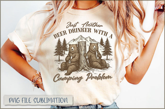 Just Another Beer Drinker With A Camping Problem Sublimation Sublimation Shetara Begum 