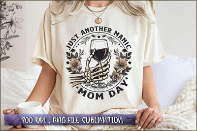 Just another manic mom day Sublimation Sublimation Shetara Begum 