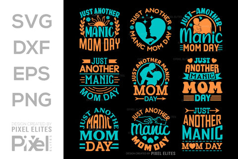 Just Another Manic Mom Day SVG Mother's Day Gift Mom Lover Tshirt Bundle Mother's Day Quote Design, PET 00153 SVG ETC Craft 