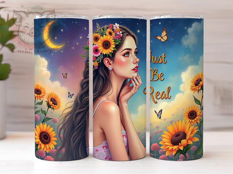 Just Be Real Tumbler, Inspirational Tumbler Wrap, 20oz PNG Design, Motivational Sublimation, Digital Tumbler Wrap, Custom Tumbler Design, Positive Vibes Tumbler Sublimation Lara' s Designs 