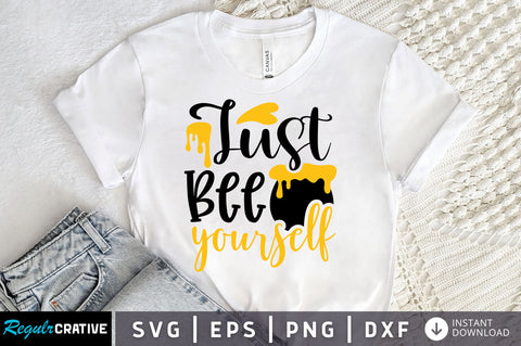 Just bee yourself Svg design SVG Regulrcrative 