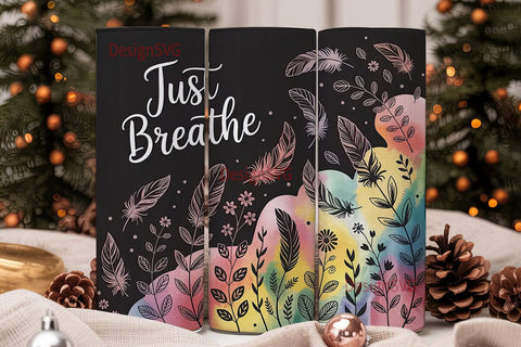 Just Breathe 20oz Tumbler Wrap Sublimation DesignSVG 