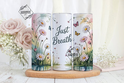 Just Breathe 20oz Tumbler Wrap Sublimation sassyprint 