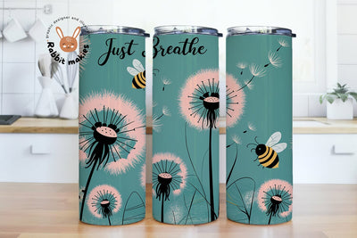 Just Breathe Dandelion 20oz Skinny Tumbler Sublimation Designs Sublimation Rabbitmakies 