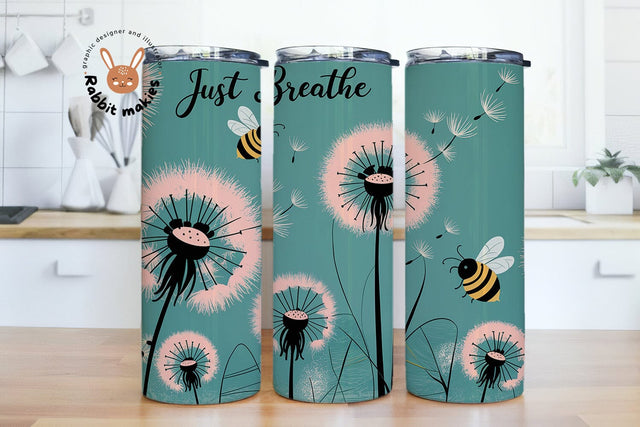 Just Breathe Dandelion 20oz Skinny Tumbler Sublimation Designs Sublimation Rabbitmakies 