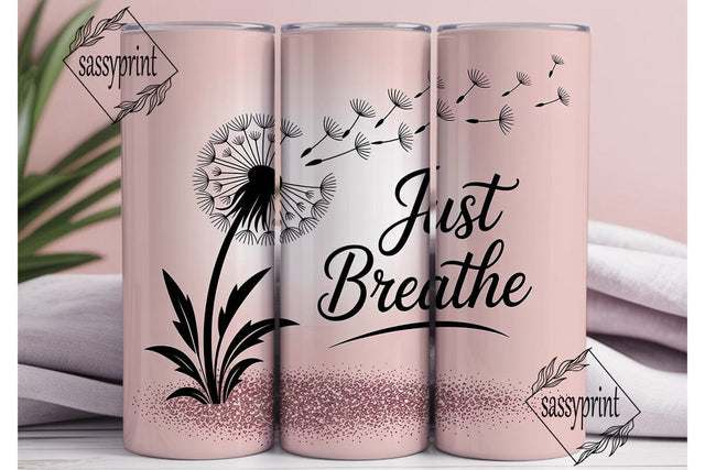 Just Breathe Dandelion 20oz Tumbler Sublimation sassyprint 