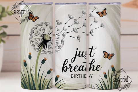 Just Breathe Dandelion 20oz Tumbler Wrap Sublimation sassyprint 