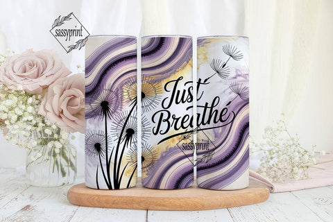 Just Breathe Dandelion 20oz Tumbler Wrap Sublimation sassyprint 