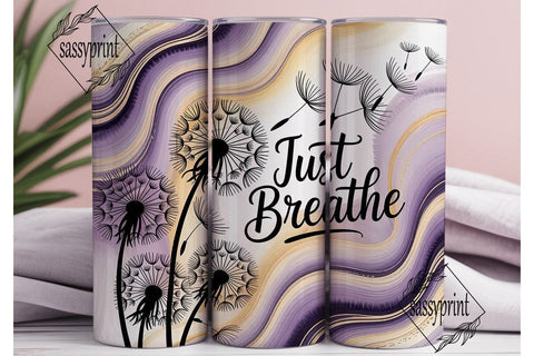 Just Breathe Dandelion 20oz Tumbler Wrap Sublimation sassyprint 