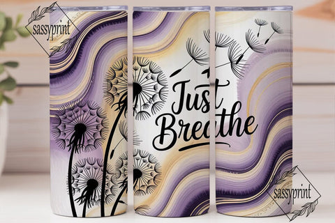 Just Breathe Dandelion 20oz Tumbler Wrap Sublimation sassyprint 