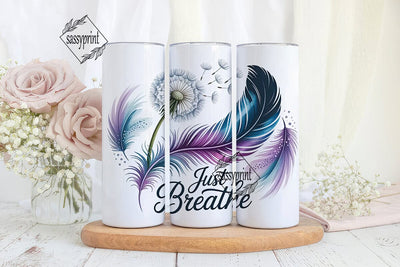 Just Breathe Dandelion 20oz Tumbler Wrap Sublimation sassyprint 