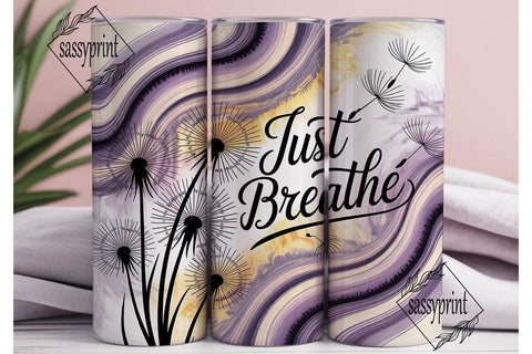 Just Breathe Dandelion 20oz Tumbler Wrap Sublimation sassyprint 