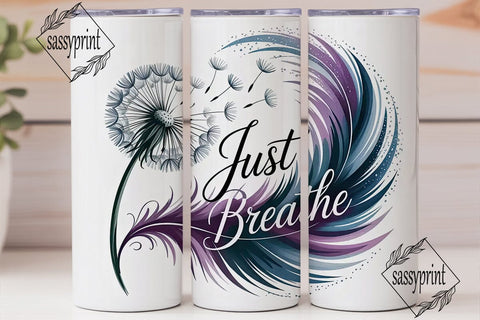 Just Breathe Dandelion 20oz Tumbler Wrap Sublimation sassyprint 