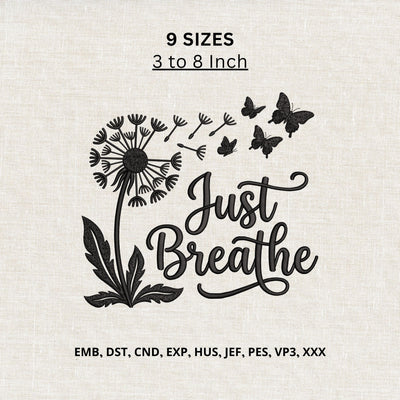 Just Breathe Dandelion Machine Embroidery Design – Butterfly Floral Inspirational Quote Embroidery/Applique DESIGNS PatternFeed8 