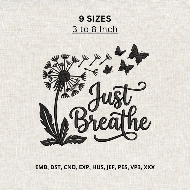 Just Breathe Dandelion Machine Embroidery Design – Butterfly Floral Inspirational Quote Embroidery/Applique DESIGNS PatternFeed8 