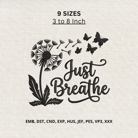 Just Breathe Dandelion Machine Embroidery Design – Butterfly Floral Inspirational Quote Embroidery/Applique DESIGNS PatternFeed8 