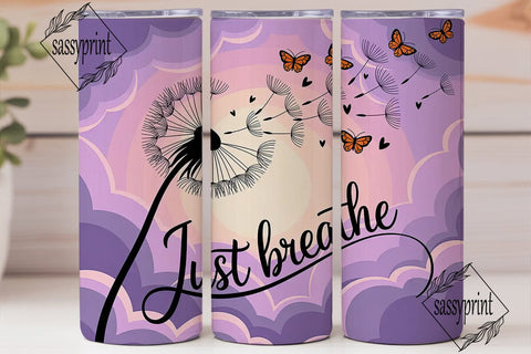 Just Breathe Dandelion Tumbler Wrap Sublimation sassyprint 