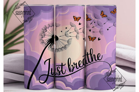 Just Breathe Dandelion Tumbler Wrap Sublimation sassyprint 