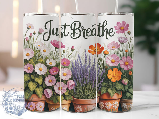 Just Breathe Floral 20oz Tumbler, Inspirational Gift, Sublimation Wrap, Positive Mug, 20oz Tumbler Design, Just Breathe Quote, Motivational Theme Sublimation ToriDesigns 