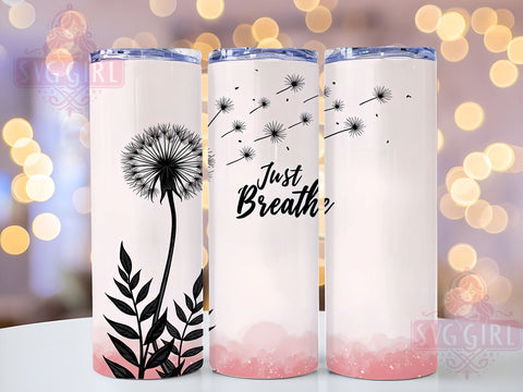 Just Breathe, Positive Affirmation, Affirmation Tumbler, 20oz Tumbler, Tumbler Wrap, Sublimation Design, Inspirational Tumbler Sublimation SvggirlplusArt 