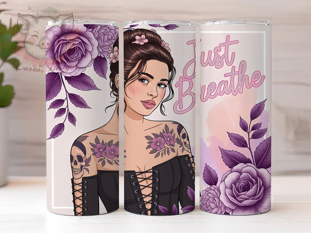 Just Breathe Positive Quote Tumbler, Positive Affirmations Wrap, 20Oz Sublimation Design, Inspirational Woman Cup, Mindfulness Drinkware, Motivational Quote Gift, Self Care Tumbler Sublimation Lara' s Designs 