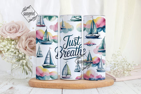 Just Breathe Sailboat 20oz Tumbler Sublimation sassyprint 