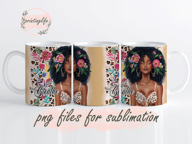 Just Breathe Self Love Quote Daily Affirmations Mug Wrap Design, Instant Digital Design Download Mug Wrap Design, Mug Design PNG Sublimation PrintingLife 