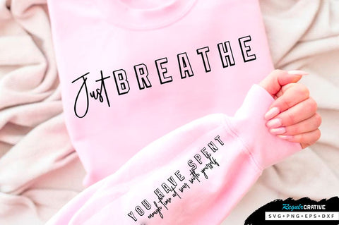 Just breathe Sleeve SVG Design, Inspirational sleeve SVG, Motivational Sleeve SVG Design, Positive Sleeve SVG SVG Regulrcrative 