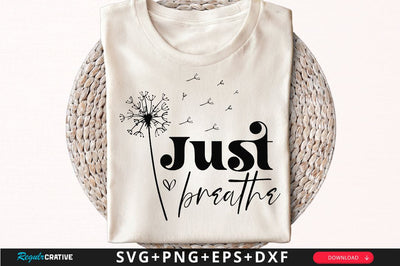 Just breathe Sleeve SVG Design, Inspirational sleeve SVG, Motivational Sleeve SVG Design, Positive Sleeve SVG SVG Regulrcrative 