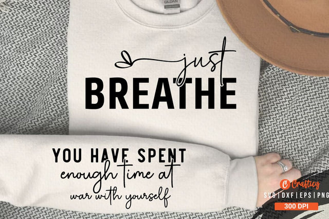 Just breathe Sleeve SVG Design SVG Designangry 