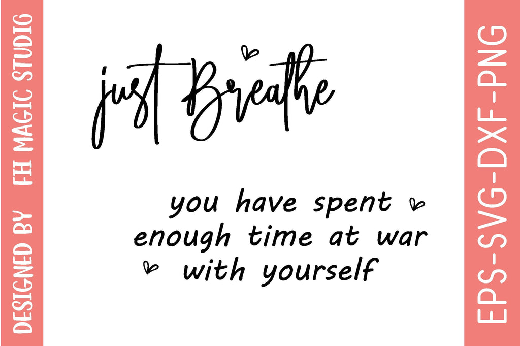 Just Breathe, you have spent enough time at war with yourself,, Sleeve ...