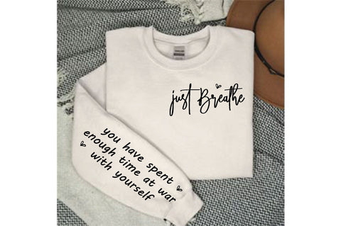 Just Breathe, you have spent enough time at war with yourself,, Sleeve SVG Bundle, Sleeve svg, SVG Quotes SVG farhad farhad 