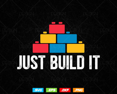 Just Build It Master Builder Construction Building Blocks Bricks Bricklayer Svg Png, SVG Files for Cricut, Clipart, Instant download SVG DesignDestine 