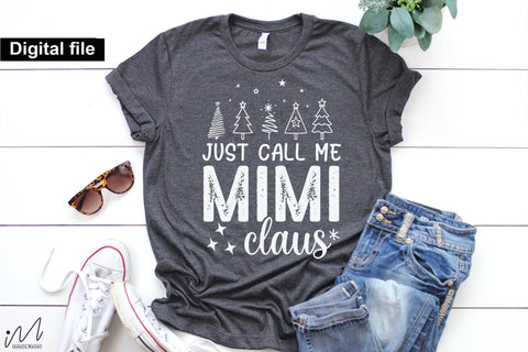 Just Call Me Mimi Claus SVG, Holiday Mom Quote Design for Cricut and Silhouette SVG Isabella Machell 