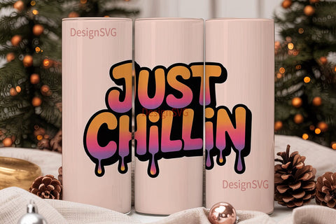 Just Chillin 20oz Tumbler Design Sublimation DesignSVG 