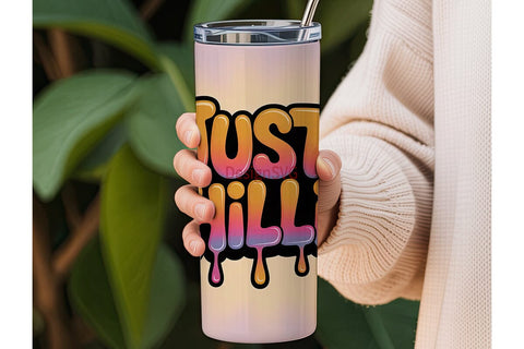 Just Chillin 20oz Tumbler Design Sublimation DesignSVG 