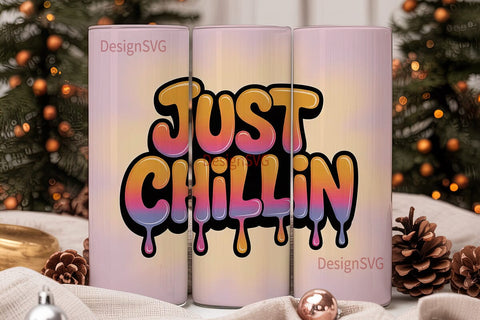 Just Chillin 20oz Tumbler Design Sublimation DesignSVG 