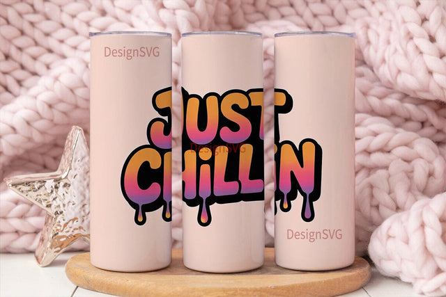Just Chillin 20oz Tumbler Design Sublimation DesignSVG 