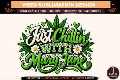 Just Chillin with Mary Jane PNG, Funny Weed Sublimation Design, Cannabis DTF Shirt PNG, Green Stoner Graphic, 420 Digital Download Sublimation BlackCatsMedia 