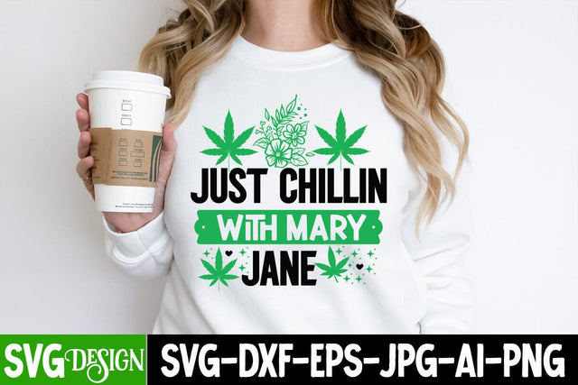 Just Chillin With Mary Jane SVG Design, Just Chillin With Mary Jane SVG Cut Files, Weed Sublimation PNG, Weed SVG Quotes| Marijuana SVG | Cannabis SVG Design , Weed SVG Bundle SVG BlackCatsMedia 