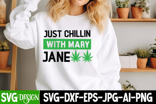 Just Chillin With Mary Jane SVG Design, Weed SVG Quotes| Marijuana SVG | Cannabis SVG Design , Weed SVG Bundle SVG BlackCatsMedia 