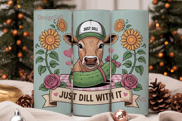 Just Dill With It 20oz Tumbler Wrap Sublimation DesignSVG 