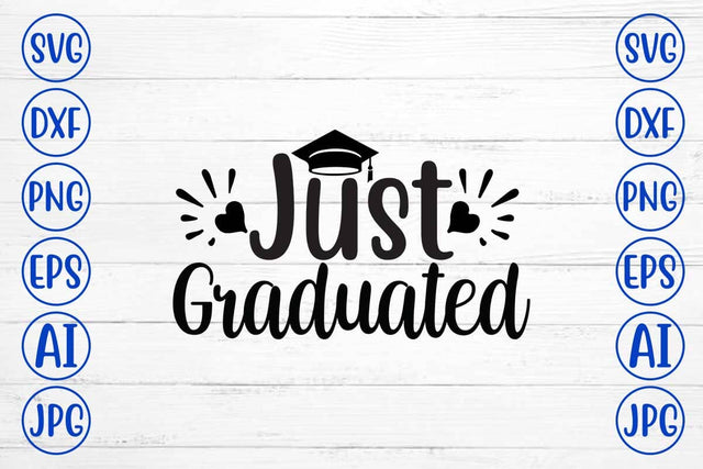 Just Graduated SVG Design SVG Syaman 